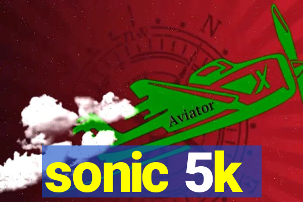 sonic 5k